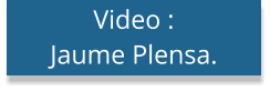 Video :  Jaume Plensa.