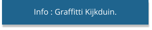 Info : Graffitti Kijkduin.