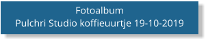Fotoalbum Pulchri Studio koffieuurtje 19-10-2019