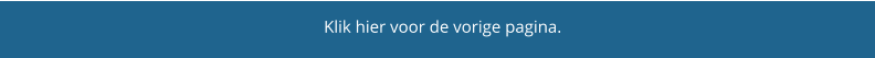 Klik hier voor de vorige pagina.