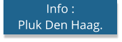 Info :Pluk Den Haag.