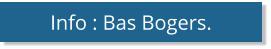 Info : Bas Bogers.
