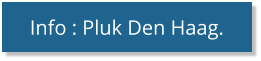 Info : Pluk Den Haag.