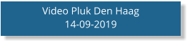 Video Pluk Den Haag 14-09-2019