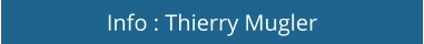 Info : Thierry Mugler