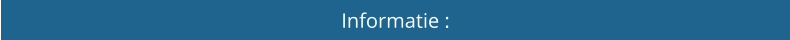 Informatie :