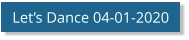 Let’s Dance 04-01-2020
