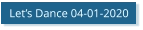 Let’s Dance 04-01-2020