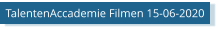 TalentenAccademie Filmen 15-06-2020