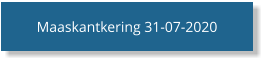 Maaskantkering 31-07-2020