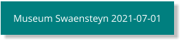Museum Swaensteyn 2021-07-01