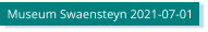 Museum Swaensteyn 2021-07-01