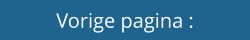 Vorige pagina :