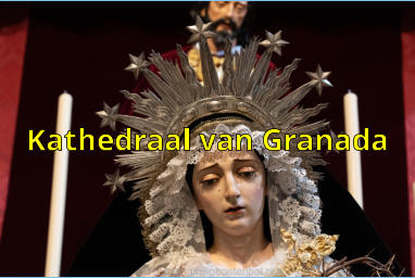 Kathedraal van Granada