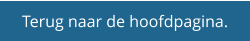 Terug naar de hoofdpagina.