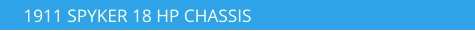 1911 SPYKER 18 HP CHASSIS