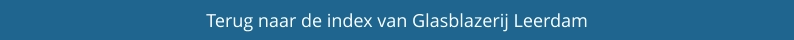 Terug naar de index van Glasblazerij Leerdam
