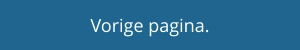 Vorige pagina.
