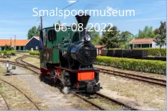 Smalspoormuseum 06-08-2022
