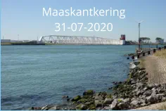 Maaskantkering 31-07-2020